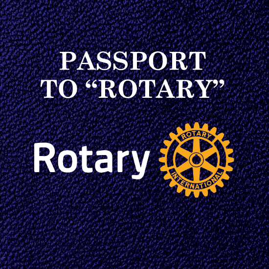 Passport to Rotary - Rotary Club of Irvine
